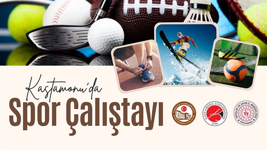KASTAMONU SPOR ÇALIŞTAYI SONUÇ RAPORU YAYINLANDI