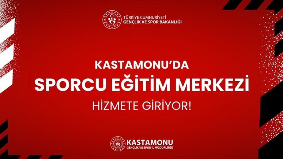 KASTAMONU’DA SPORCU EĞİTİM MERKEZİ HİZMETE GİRİYOR!